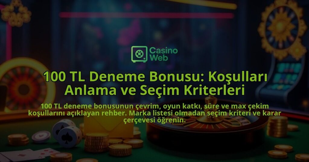 100-TL-Deneme-Bonusu-Kosullari-Anlama-ve-Secim-Kriterleri-overlay-1788123196.jpg