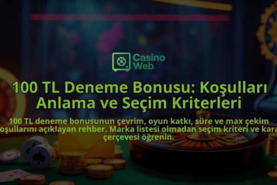 100-TL-Deneme-Bonusu-Kosullari-Anlama-ve-Secim-Kriterleri-overlay-1788123196.jpg