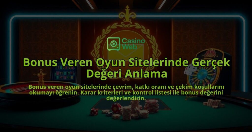Bonus-Veren-Oyun-Sitelerinde-Gercek-Degeri-Anlama-overlay-1787941742.jpg