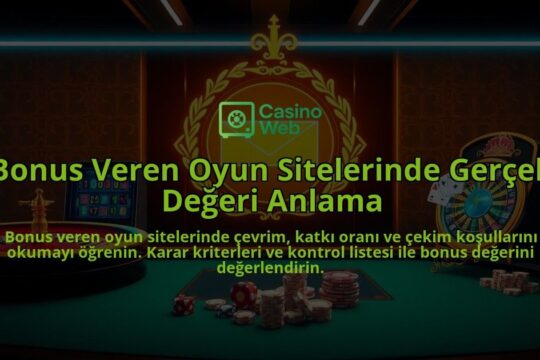 Bonus-Veren-Oyun-Sitelerinde-Gercek-Degeri-Anlama-overlay-1787941742.jpg