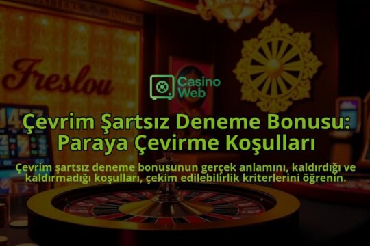 Cevrim-Sartsiz-Deneme-Bonusu-Paraya-Cevirme-Kosullari-overlay-1787992484.jpg