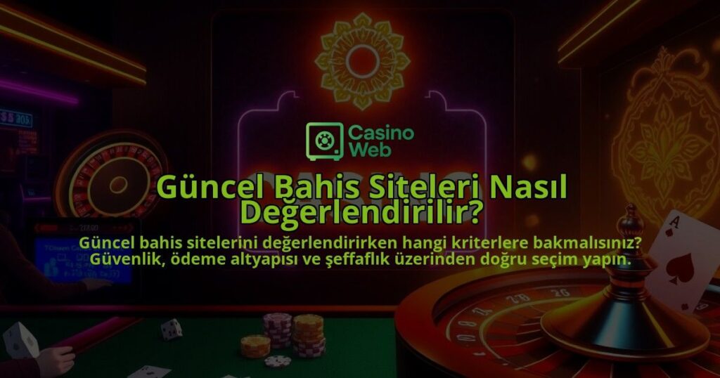 Guncel-Bahis-Siteleri-Nasil-Degerlendirilir-overlay-1788126886.jpg