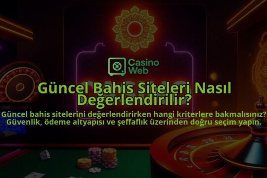 Guncel-Bahis-Siteleri-Nasil-Degerlendirilir-overlay-1788126886.jpg