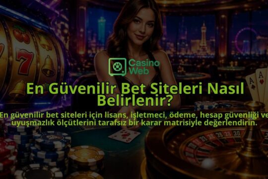 En-Guvenilir-Bet-Siteleri-Nasil-Belirlenir-overlay-1788726699.jpg